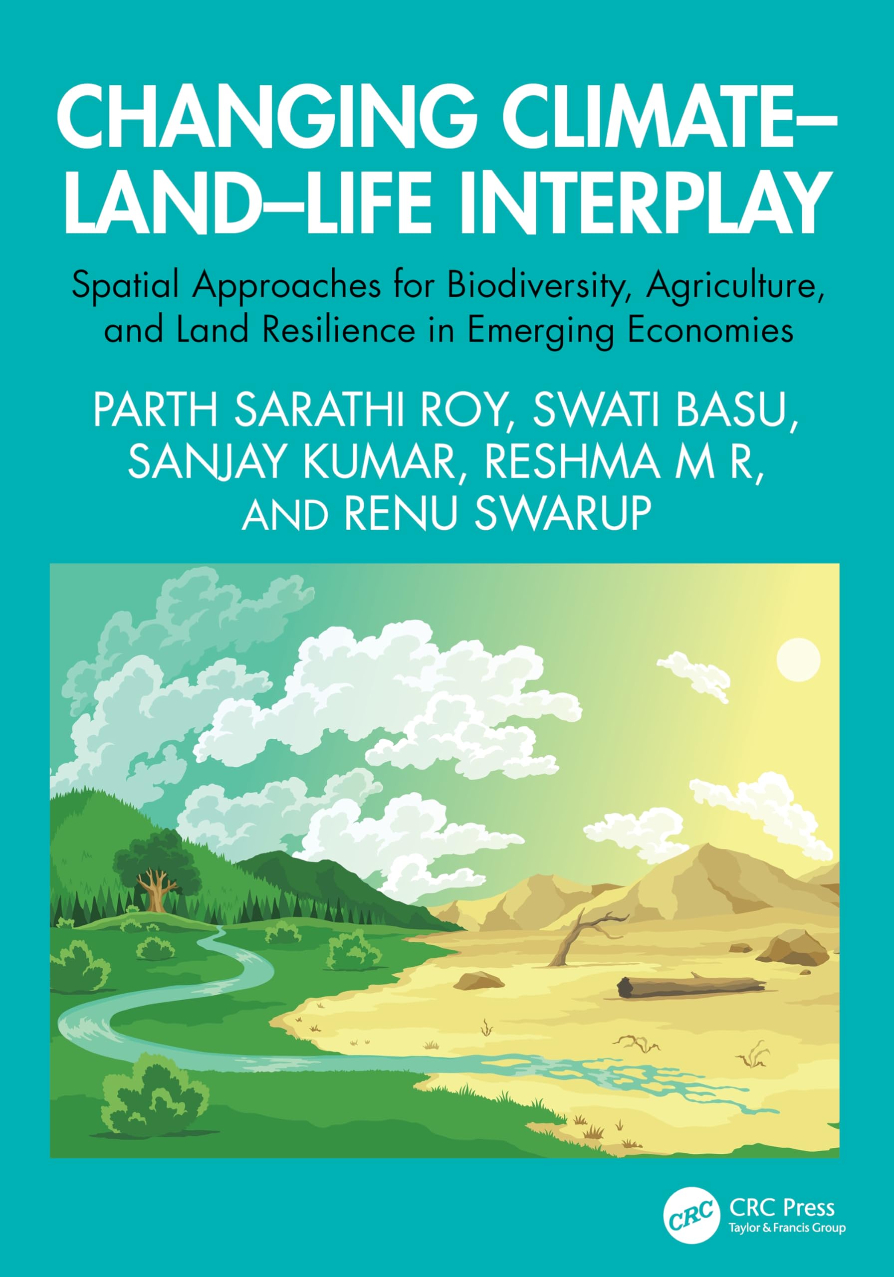 Changing Climate–Land–Life Interplay: Spatial Approaches for Biodiversity, Agriculture, and Land Resilience in Emerging Economies