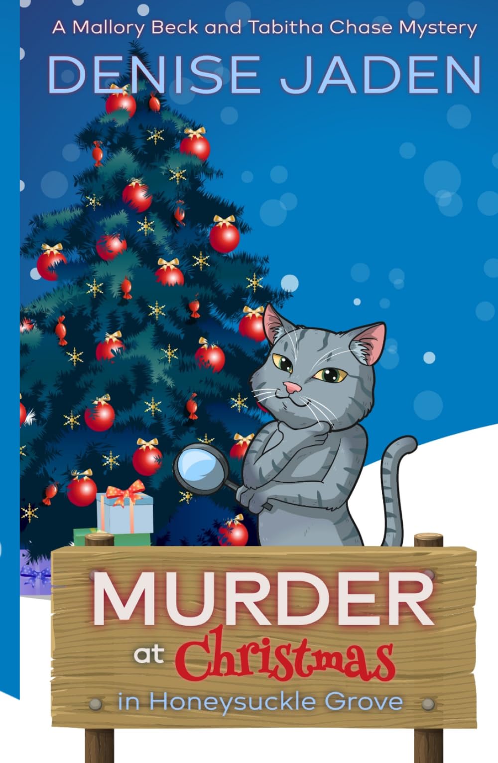 Murder at Christmas in Honeysuckle Grove: A Mallory Beck and Tabitha Chase Mystery (A Mallory Beck Cozy Culinary Caper)