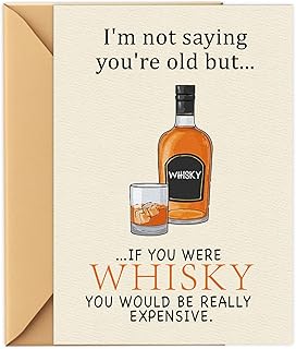 Funny Whiskey Birthday Card for Husband Older, I'm Not Saying You're Old Birthday Card for Men Him Dad Husband