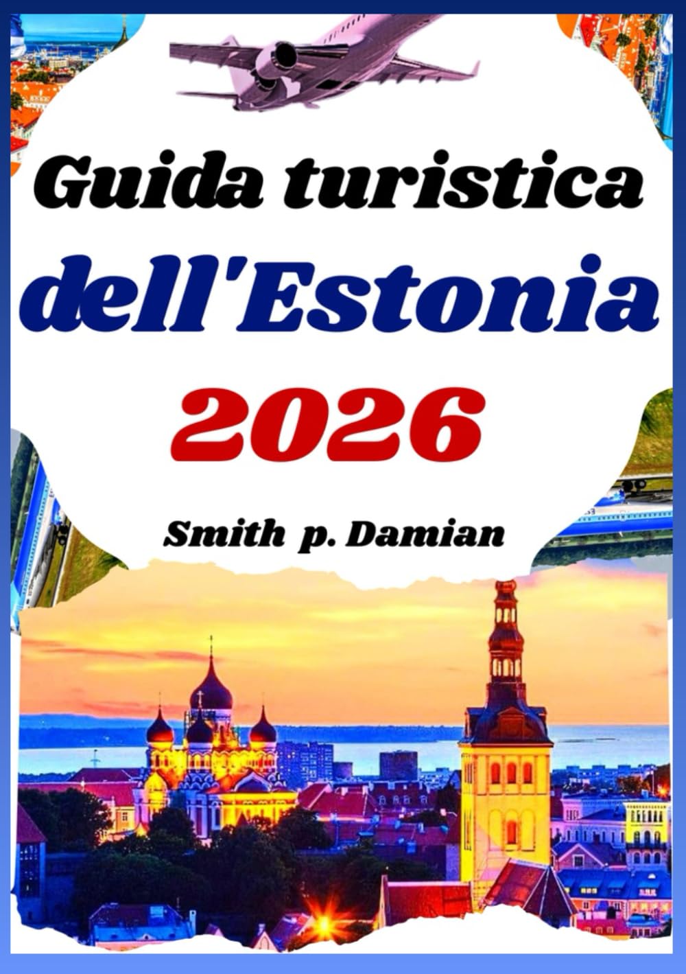 Guida turistica dell'Estonia 2026: Tesori nascosti, segreti locali, itinerari e suggerimenti per ogni viaggiatore