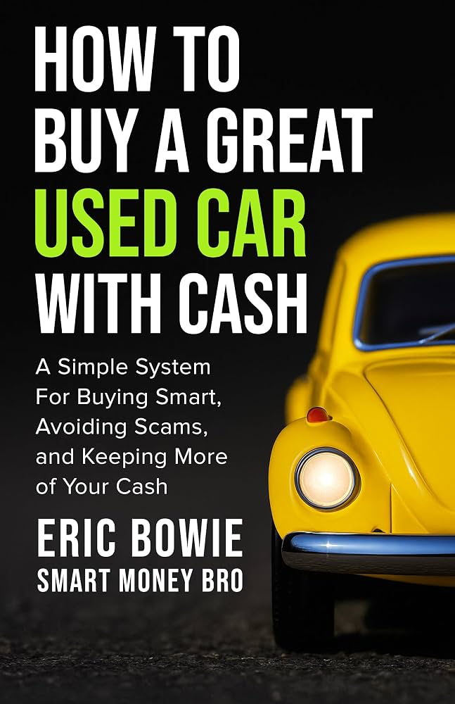 Amazon.com: How To Buy A Great Used Car With Cash: A Simple System