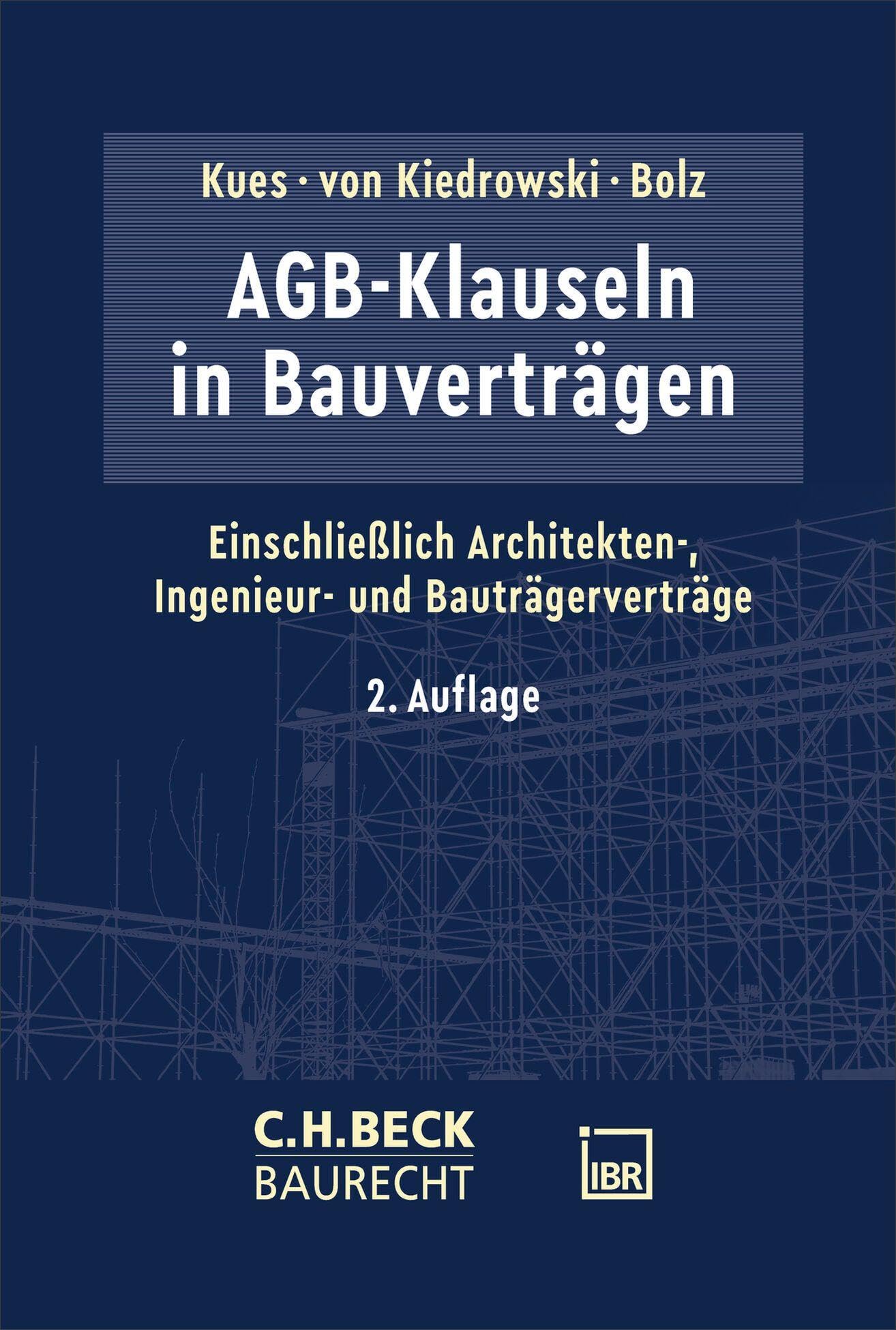 AGB-Klauseln in Bauverträgen: Einschließlich Architekten-, Ingenieur- und Bauträgerverträge (C.H. Beck Baurecht)