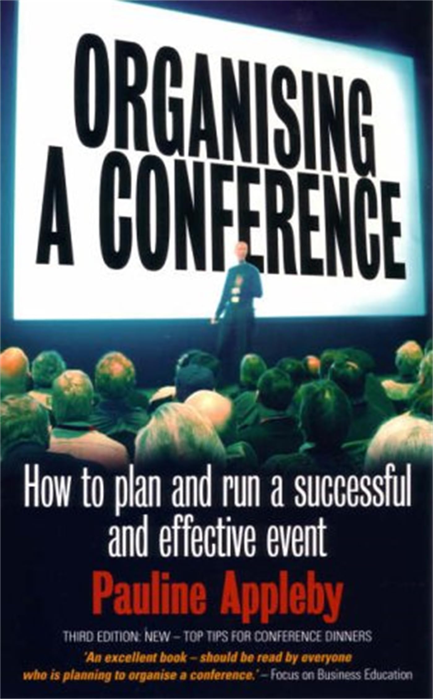Organising a Conference: 3rd edition: How to Run a Successful Event