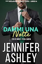 Prossime uscite libri romance dal 15 giugno 2026 al 21 giugno 2026 - Un Cuore Tra i Libri Dammi una notte (Serie McLaughlin Brothers Vol. 4)