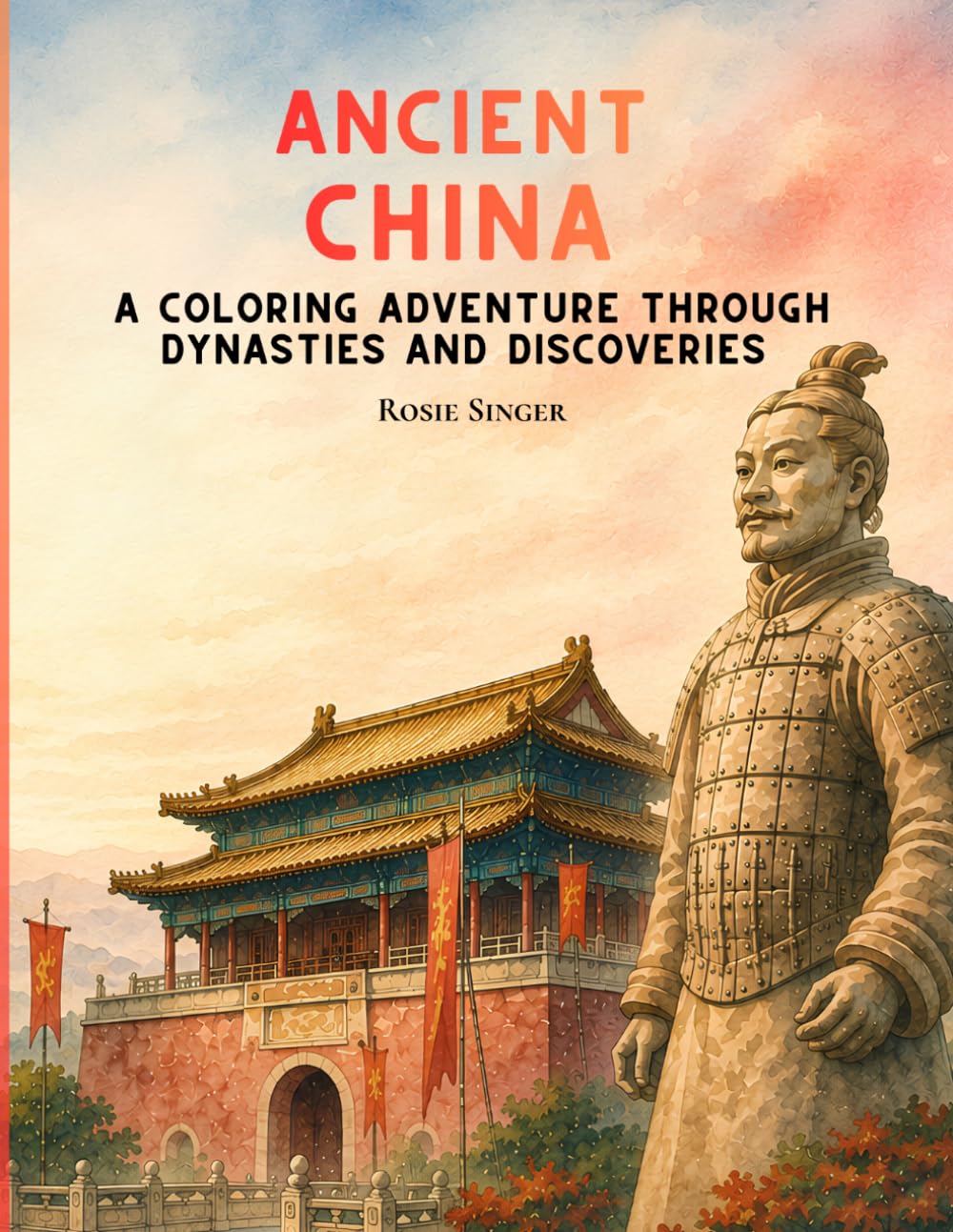 Ancient China: A Coloring Adventure Through Dynasties and Discoveries (Worth the Dig: Ancient Civilizations Coloring Series)