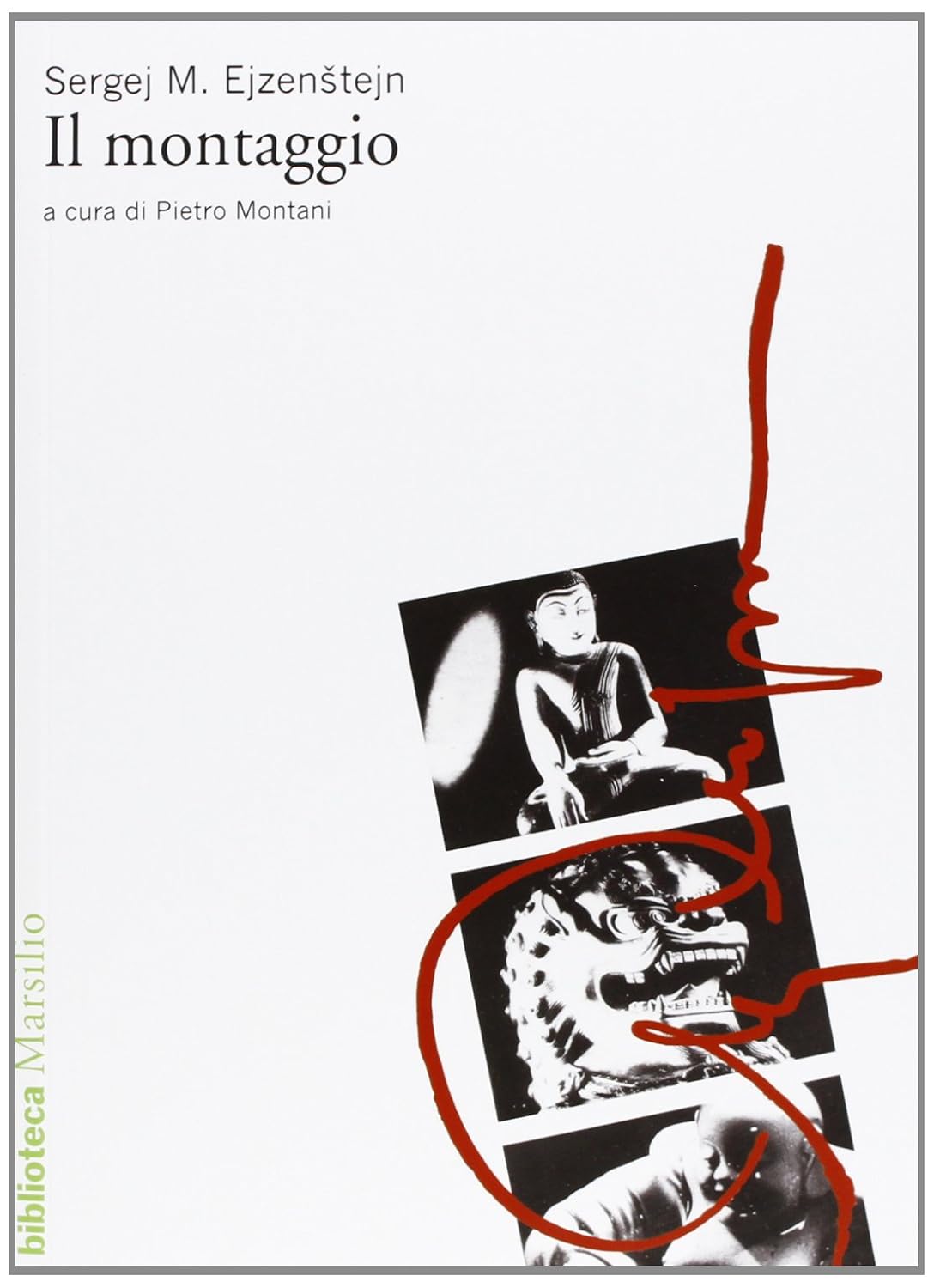Sergej M. Ejzenstejn - Il montaggio (1992)