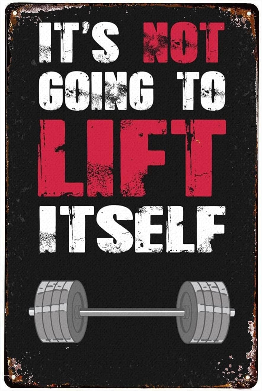 rayprint Gym Metal Tin Signs Fitness Art Weight Lifting Bodybuilding Motivation It'sGoing to Lift Itself Metal Sign Plaquees 8x12inch