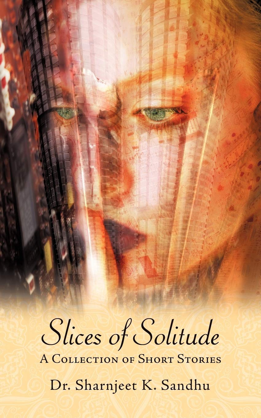 Slices of Solitude: A Collection of Short Stories