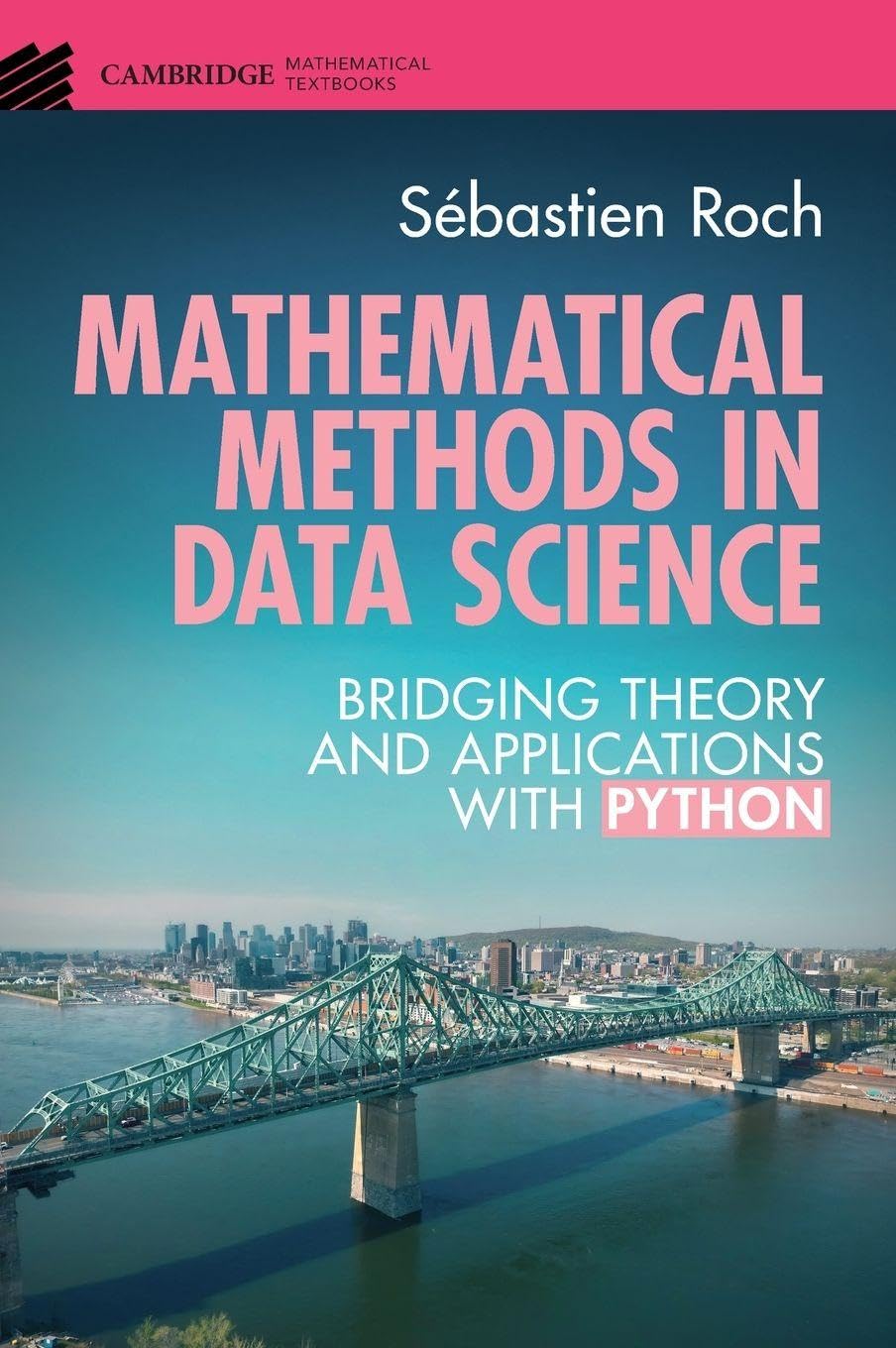 Buy Mathematical Methods in Data Science: Bridging Theory and