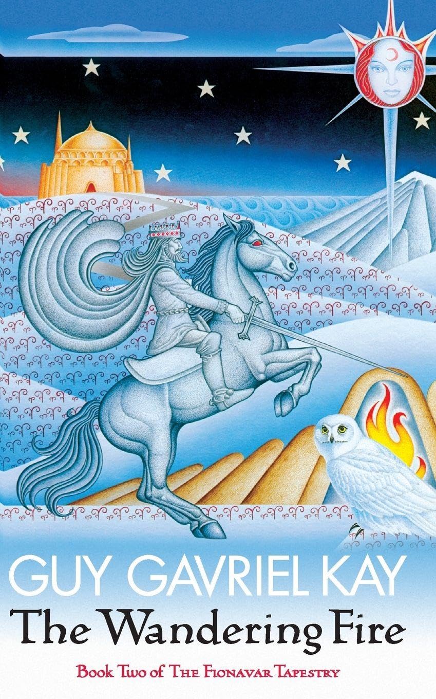 The Wandering Fire by Guy Gavriel Kay - 9780007217250