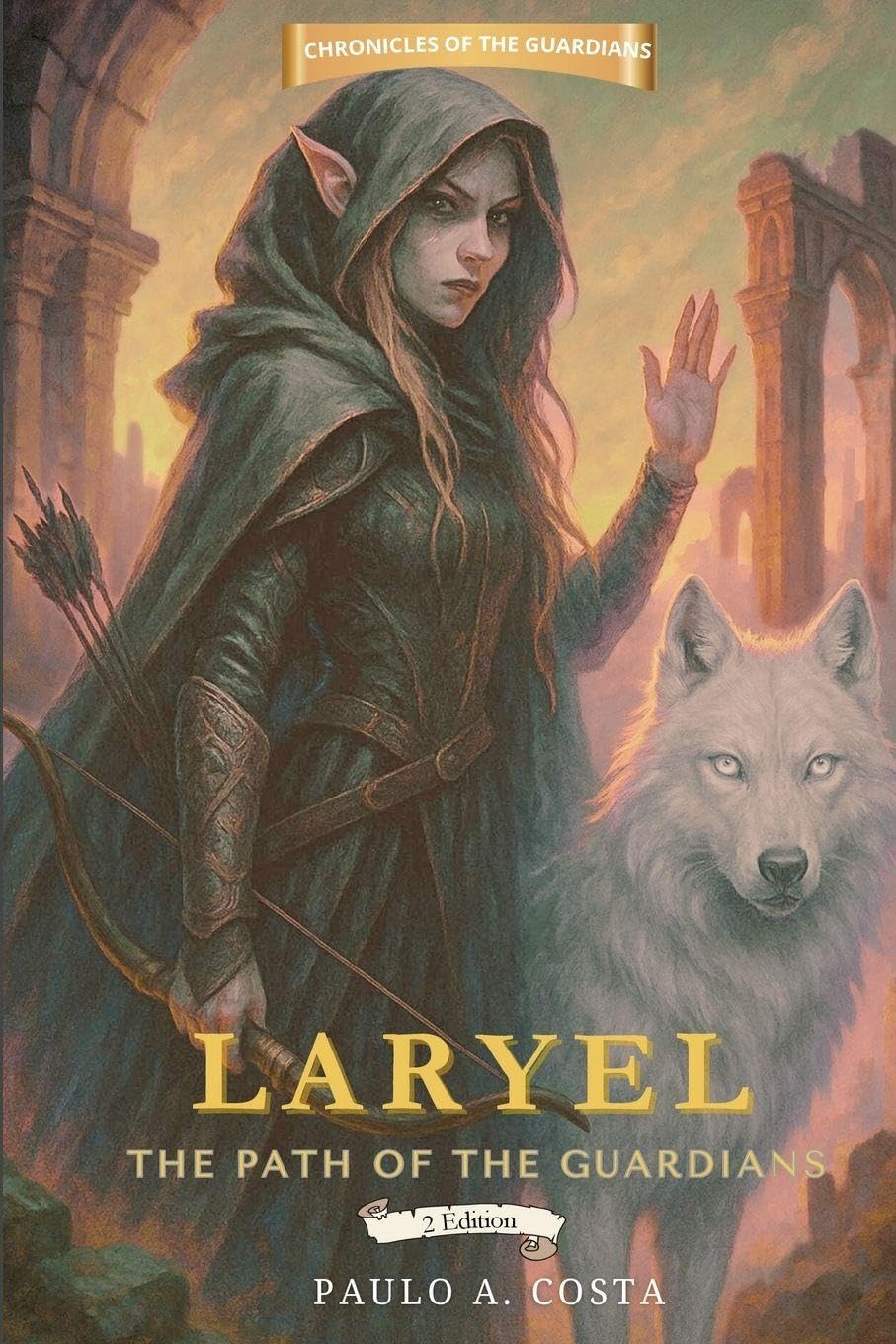 Laryel: The Path of the Guardians: 1 (Chronicles of the Guardians)