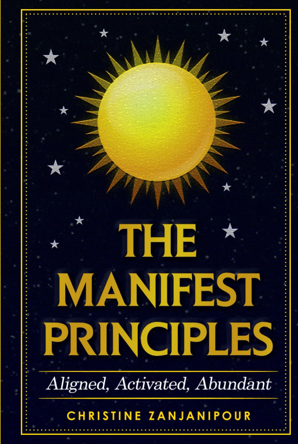 The Manifest Principles: Aligned, Activated, Abundant