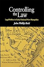 Controlling the Law: Legal Politics in Early National New Hampshire