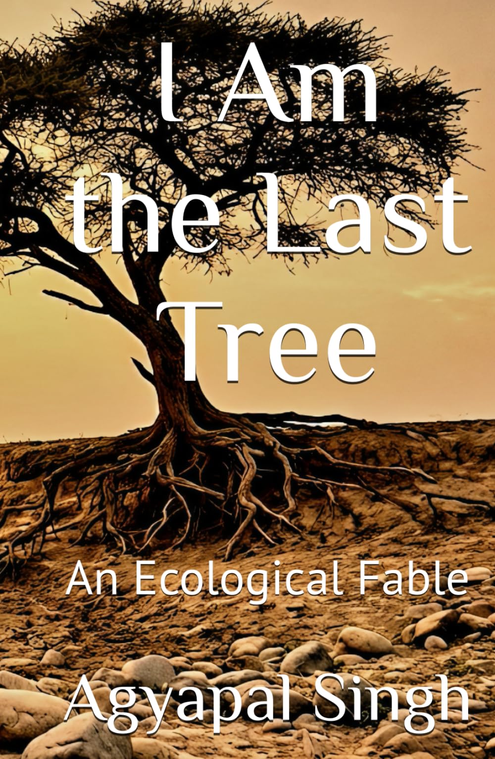 I Am the Last Tree: An Ecological Fable