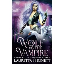 The Wolf Vs The Vampire The Hidden City Supernatural Sleuth