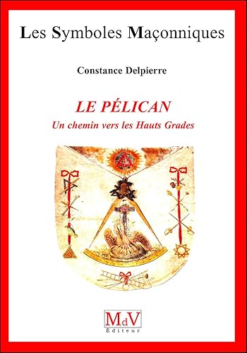 Le pélican: Un chemin vers les Hauts Grades