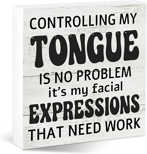 Funny Office Desk Decor, Controlling Tongue Problem Facial Wood Sign