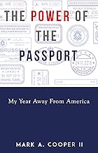 The Power Of The Passport: My Year Away From America