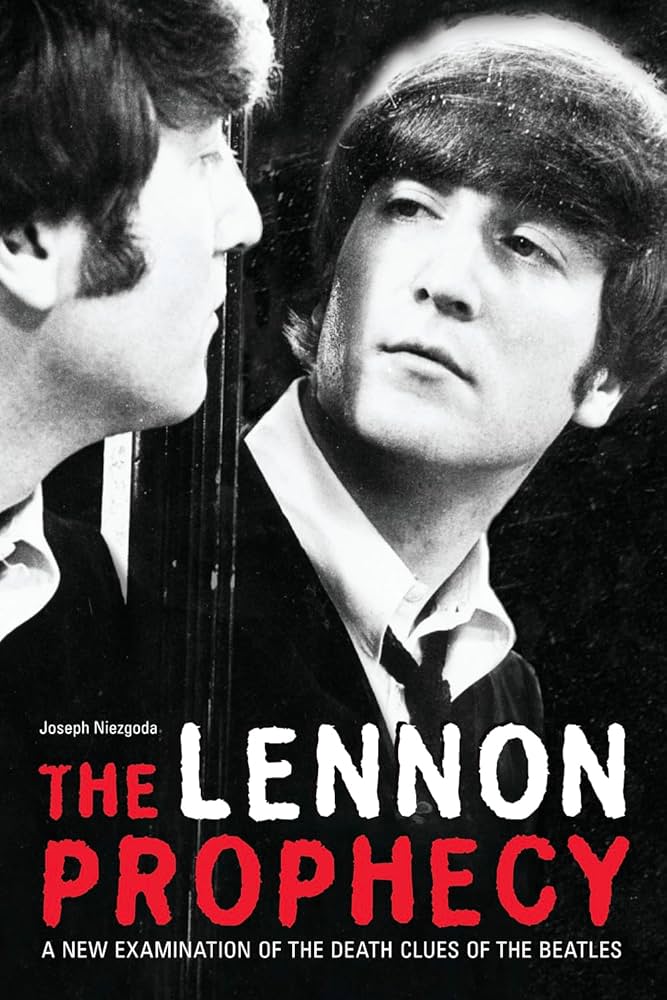 The Lennon Prophecy: A New Examination of the Death Clues of The
