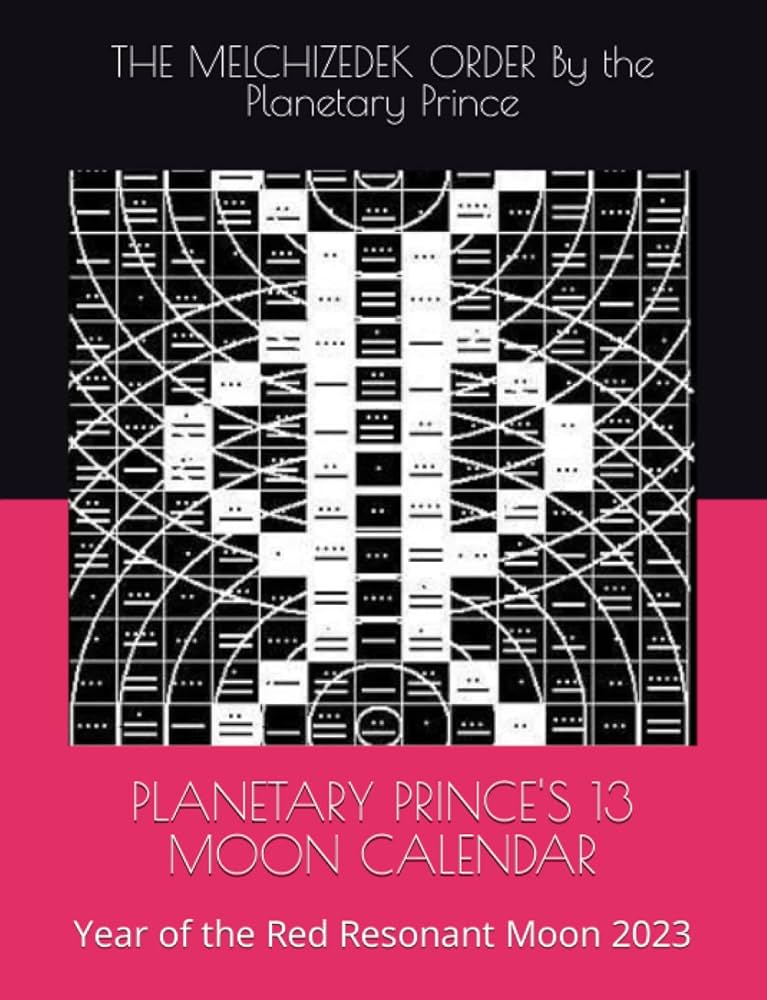 PLANETARY PRINCE'S 13 MOON CALENDAR: Year of the Red Resonant Moon