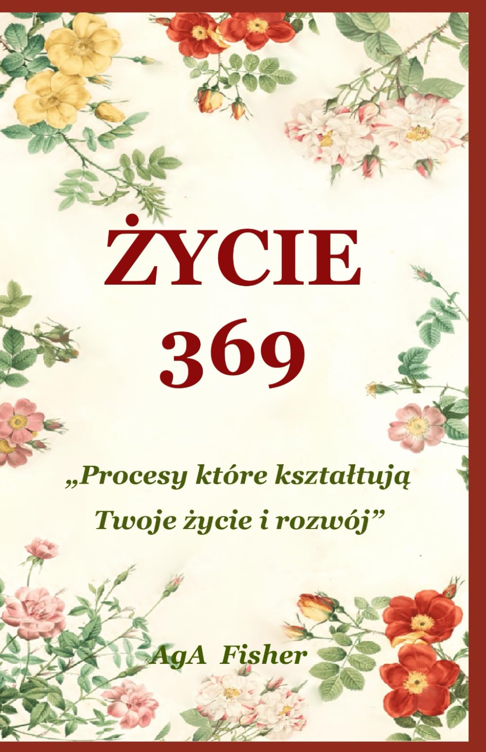 ŻYCIE 369: "Procesy które kształtują twoje życie i rozwój"