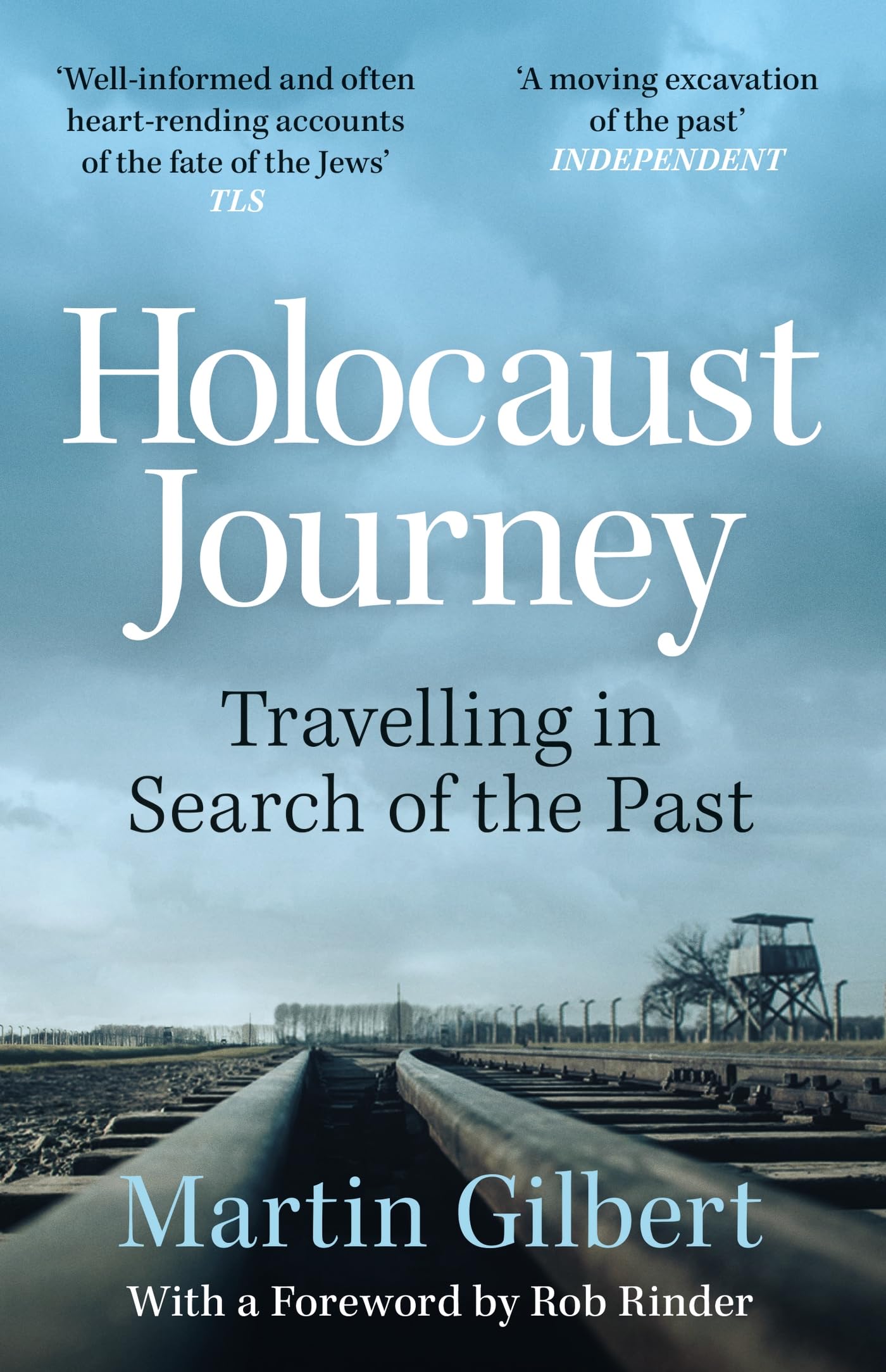 Holocaust Journey: Travelling In Search Of The Past by Sir Martin Gilbert