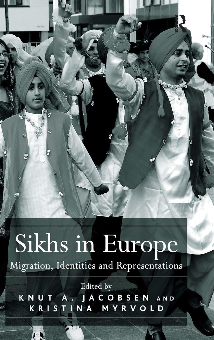 Sikhs in Europe: Migration, Identities and Representations