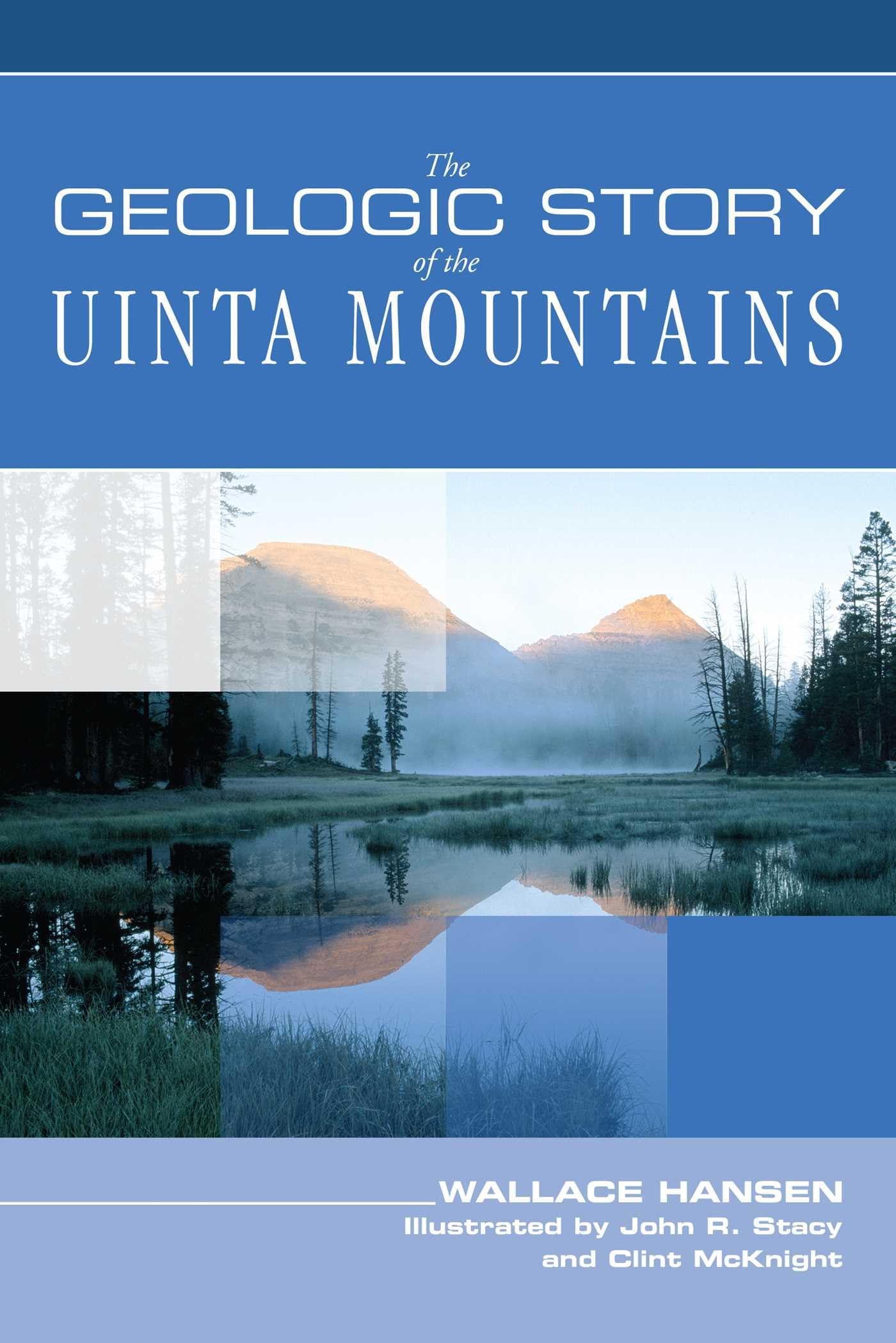 - Geologic Story of the Uinta Mountains