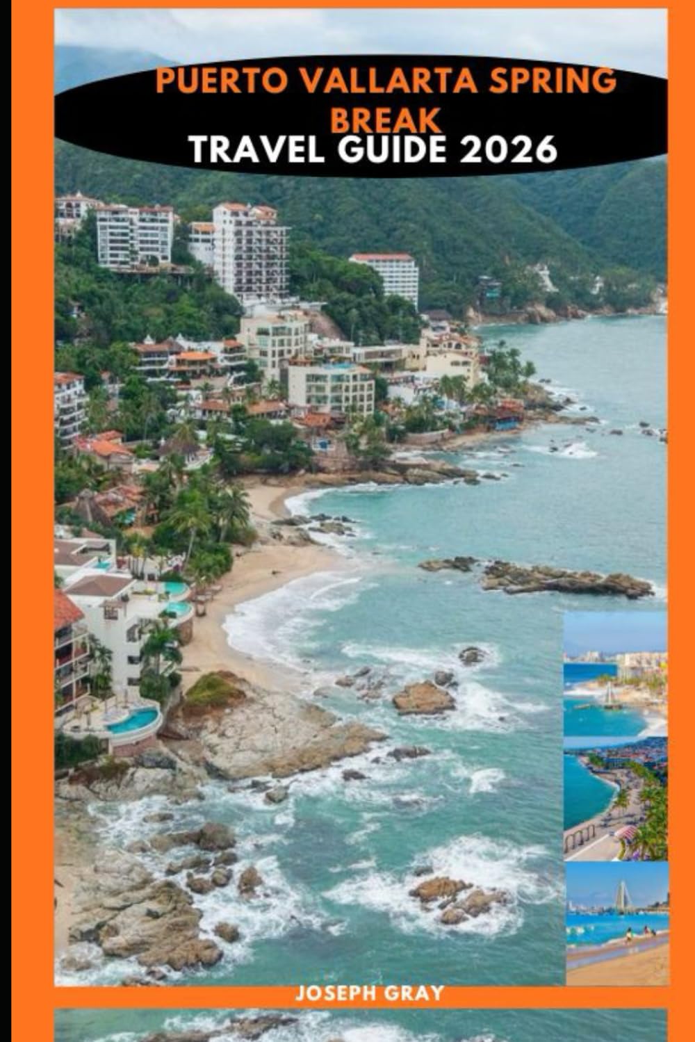 PUERTO VALLARTA SPRING BREAK TRAVEL GUIDE 2026