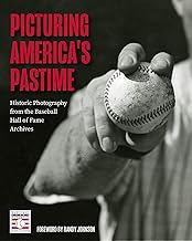 Picturing America's Pastime: Historic Photography from the Baseball Hall of Fame Archives (Baseball Pictures)