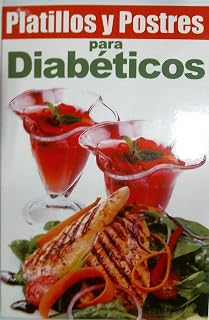 Platillos y postres para diabeticos/ Cooking Desserts for Diabetics (Spanish Edition) (RTM Ediciones)