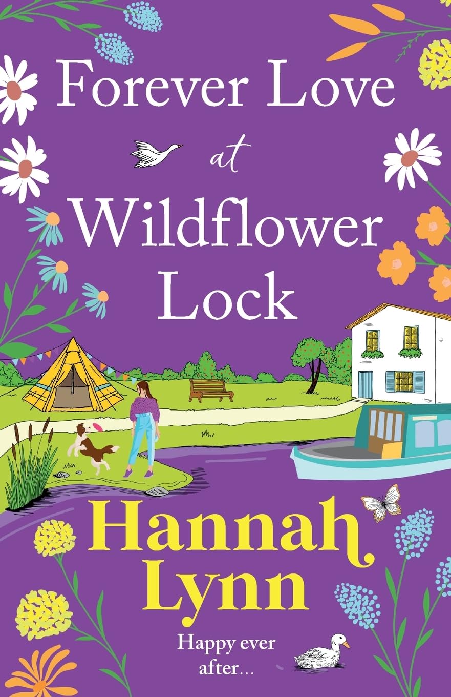 Forever Love at Wildflower Lock: Escape with a heartwarming romance from Hannah Lynn (The Wildflower Lock Series, 4)