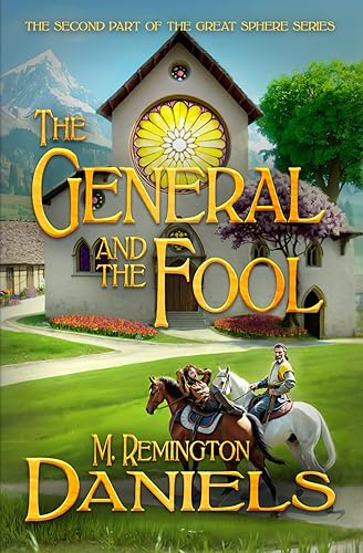The General and The Fool - Book Two of the Great Sphere Series: Fantasy-based Sci-fi Adventure - Order and Mischief struggle against Corruption and Evil