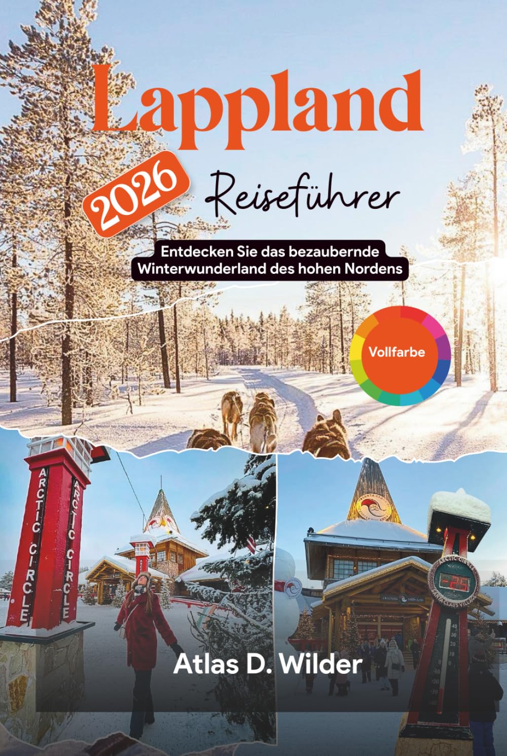 Lappland Reiseführer 2026: Entdecken Sie das bezaubernde Winterwunderland des hohen Nordens