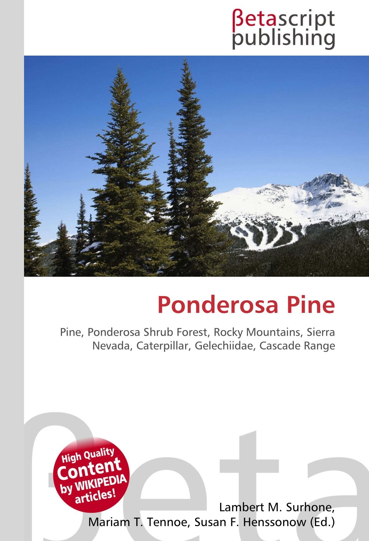 Ponderosa Pine: Pine, Ponderosa Shrub Forest, Rocky Mountains, Sierra Nevada, Caterpillar, Gelechiidae, Cascade Range