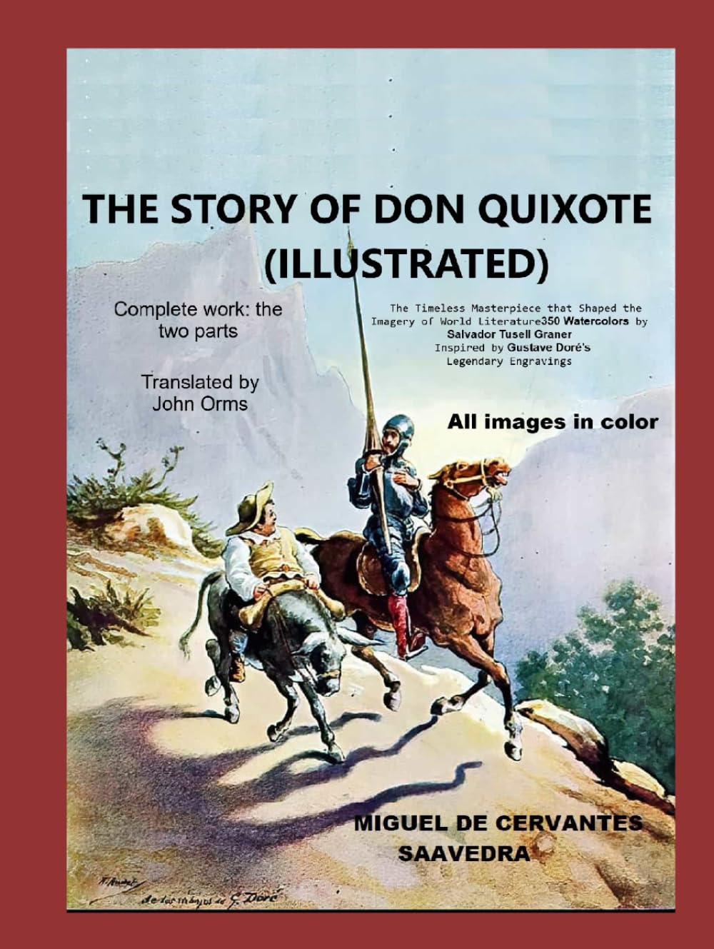 The Story of Don Quixote, Illustrated: The Timeless Masterpiece that Shaped the Imagery of World Literature — 350 Watercolors by Salvador Tusell Graner Inspired by Gustave Doré’s Legendary Engravings