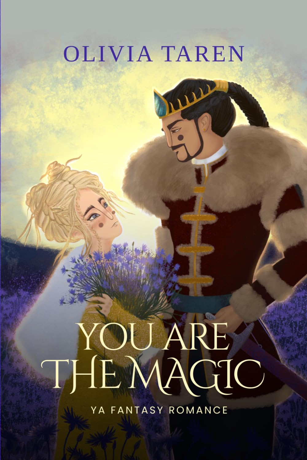 You Are The Magic: Royal Intrigue, Ancient Curse, Forbidden Love