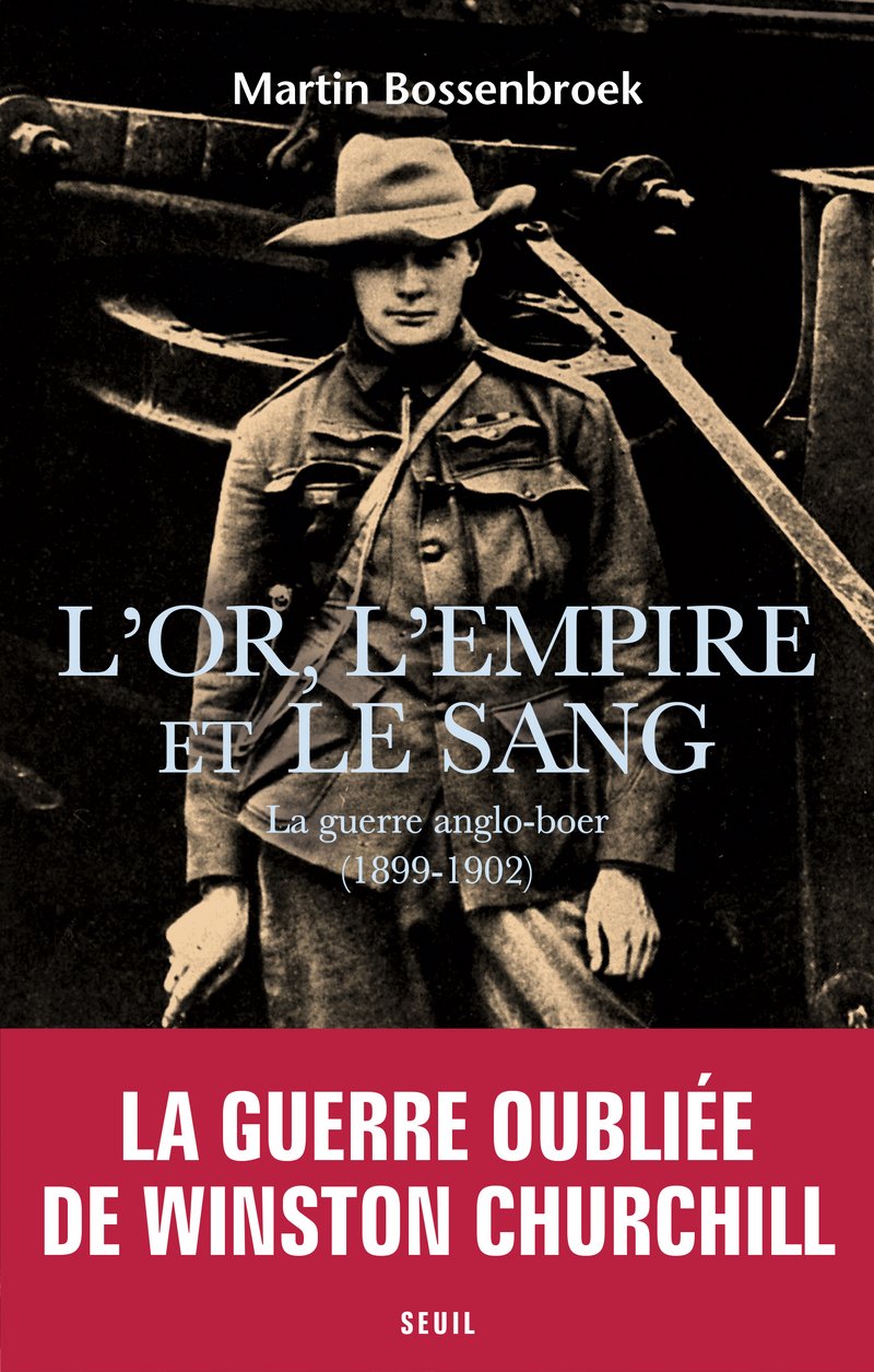L'Or, l'Empire et le Sang: La guerre anglo-boer (1899-1902)