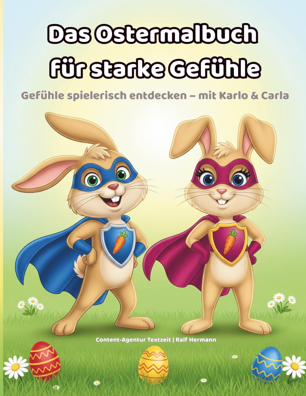 Dein Ostermalbuch für starke Gefühle: Gefühle spielerisch entdecken - mit Karlo & Carla