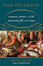 Fish on Friday: Feasting, Fasting, and the Discovery of the New World
