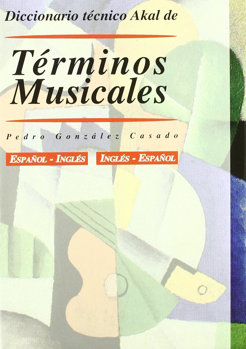 Diccionario Técnico Akal De Términos Musicales: 1 (Diccionarios Técnicos) 
