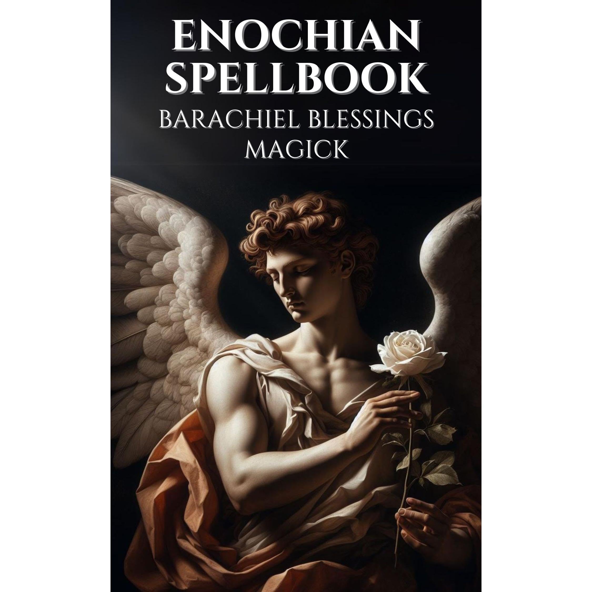 Enochian Spellbook Barachiel Blessings Magick