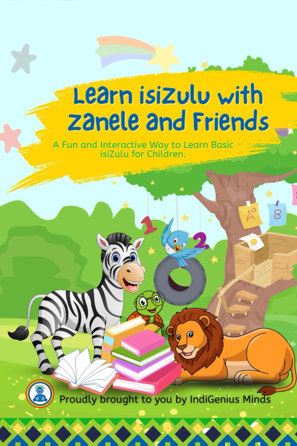 Learn isiZulu with Zanele and Friends: A Fun and Interactive Way to Learn Basic isiZulu for Children