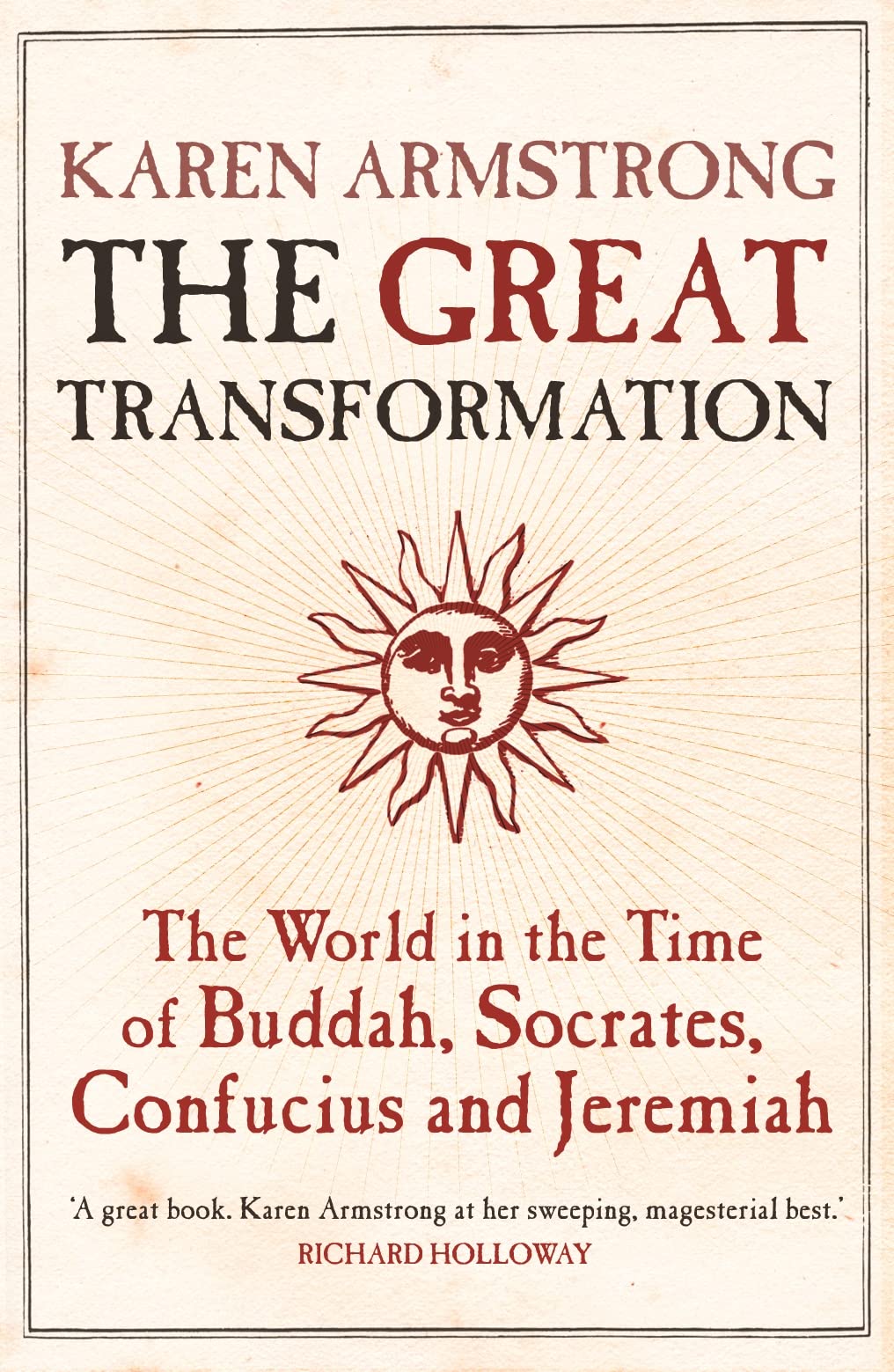 The Great Transformation: The World in the Time of Buddha, Socrates, Confucius a