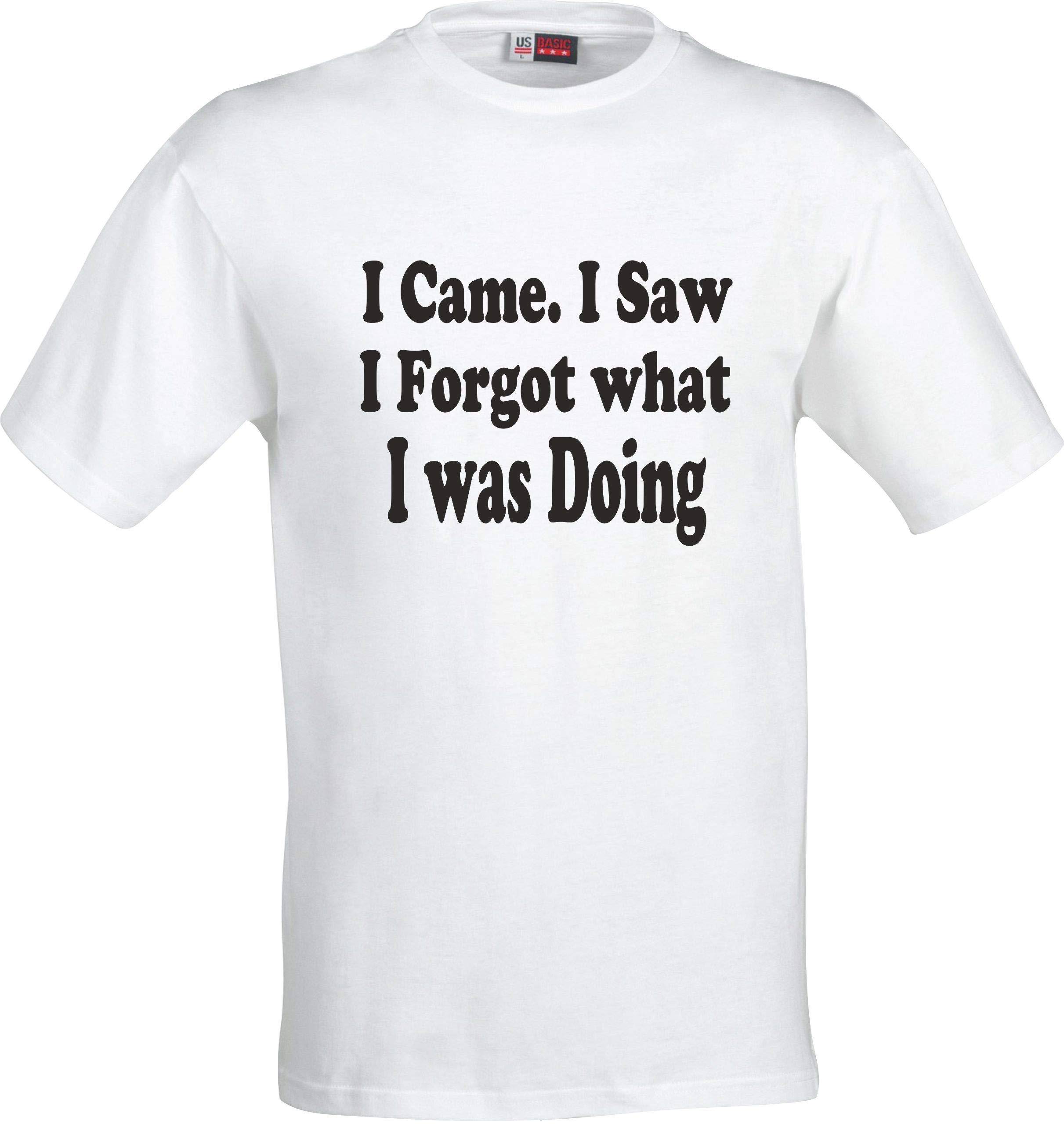 Adult Cotton T-Shirt i Came i Saw i Forgot What i was Doing (Adult Medium, White)