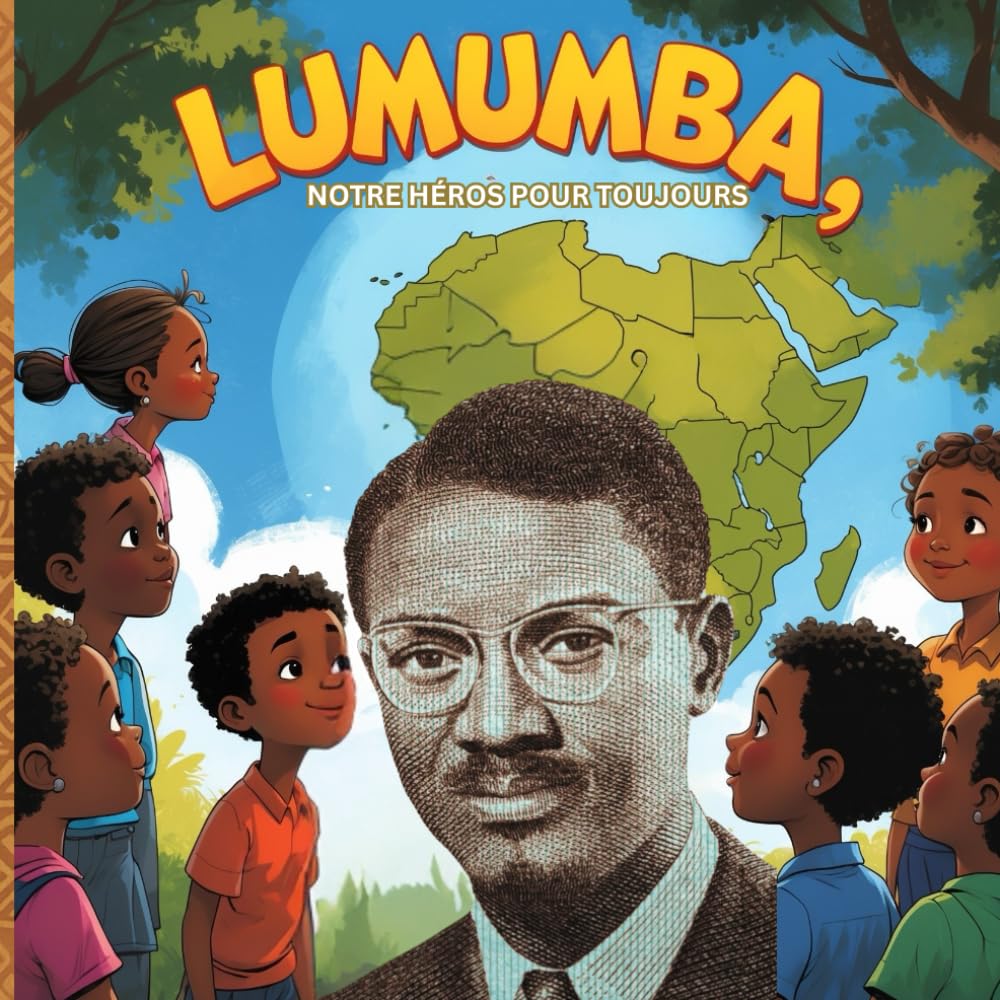 Lumumba notre héros pour toujours