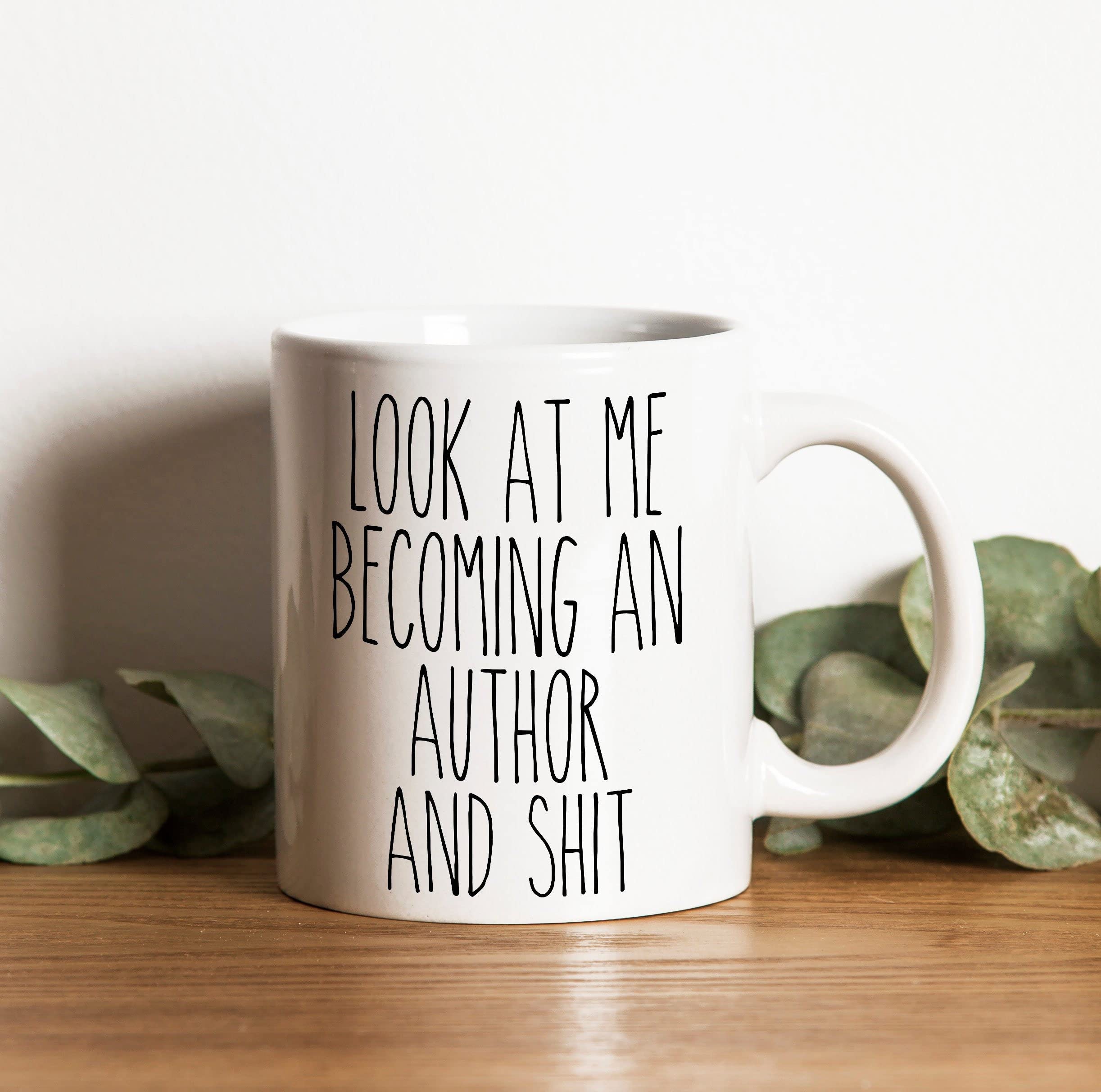New Funny Writer Gift, Look at me becoming an author and shit, Gift For New Writer, Writer Mugs, New Author Gift, Writing Graduation Gifts