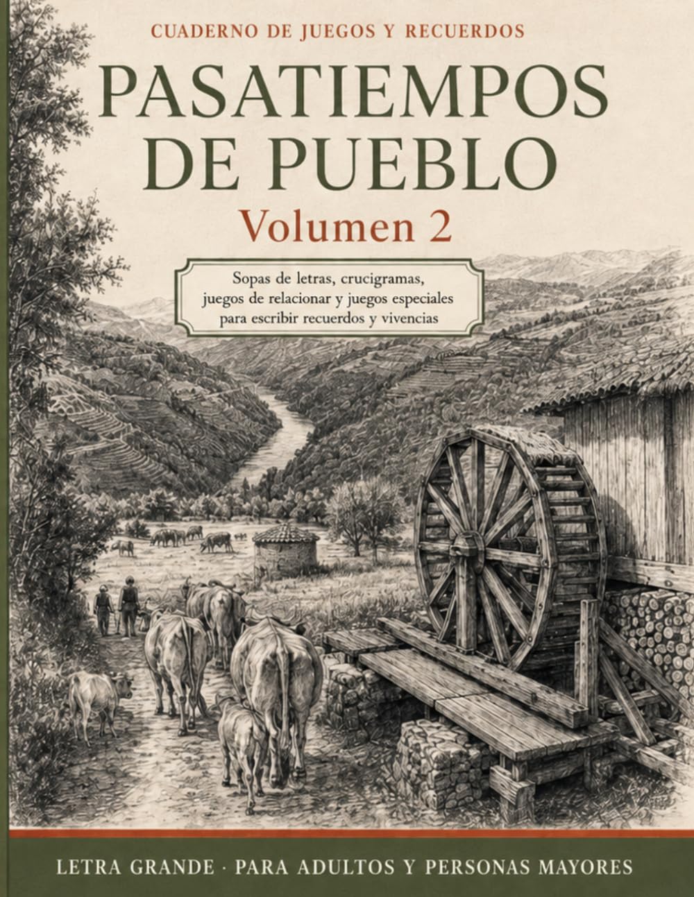 Pasatiempos de pueblo: Recuerdos del campo, animales, oficios, sabores y paisajes de la vida rural