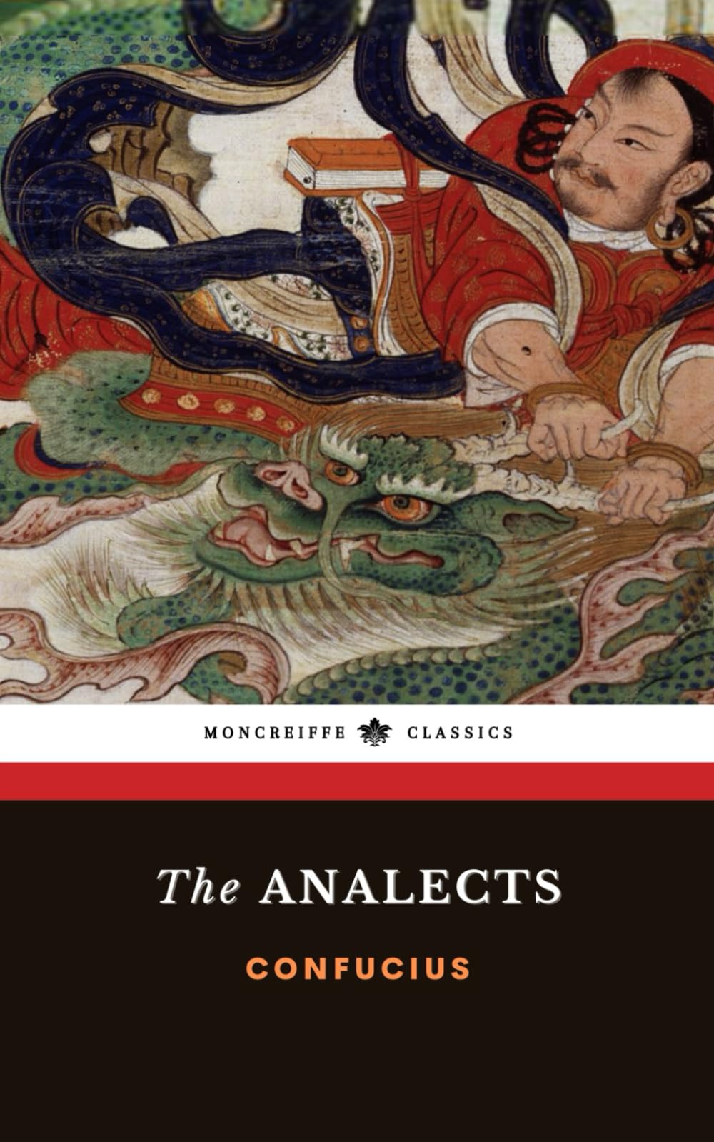 The Analects: The Ancient Chinese Philosophy Classic