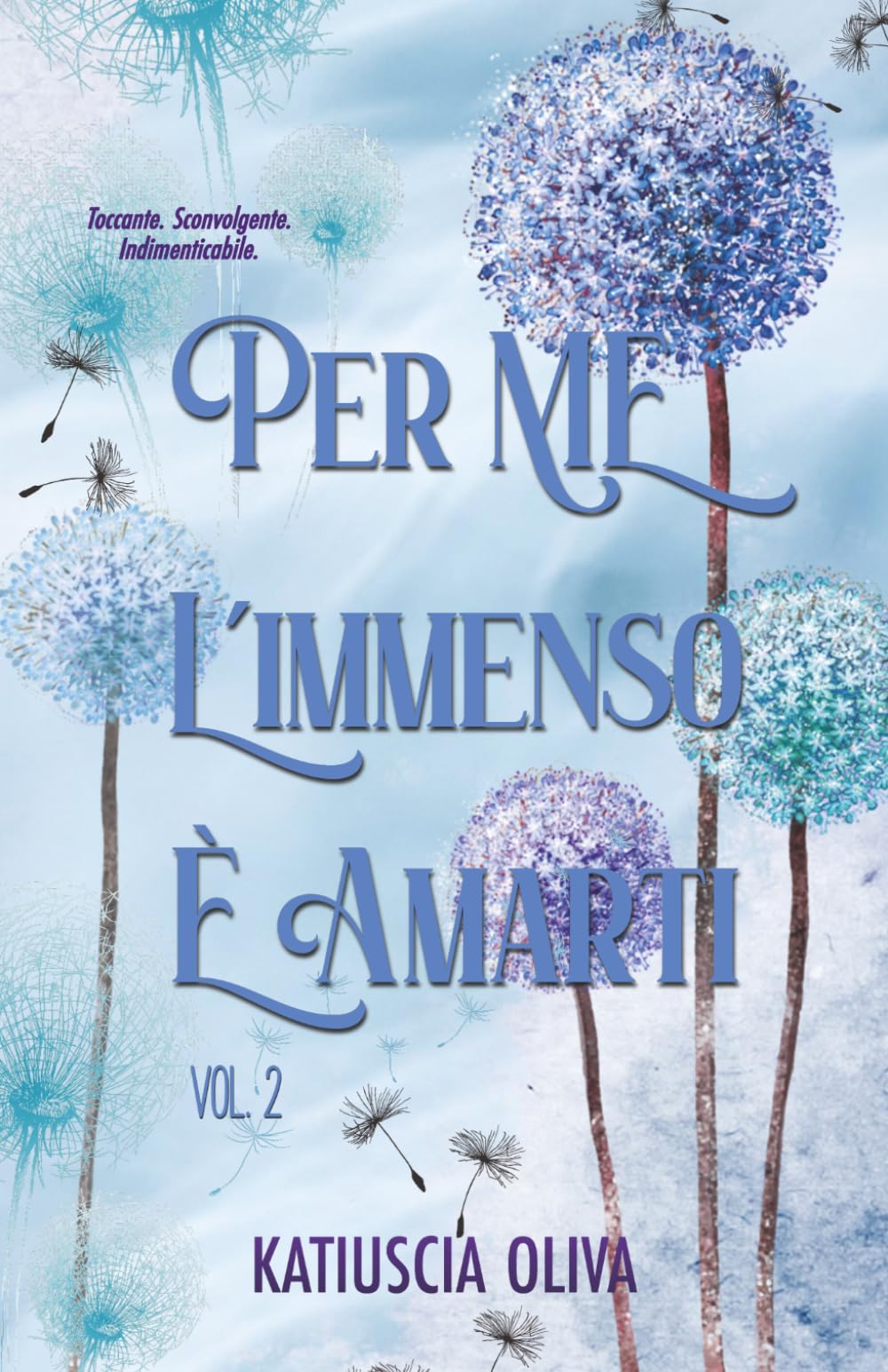 Per me l'immenso è amarti (Vol.2)